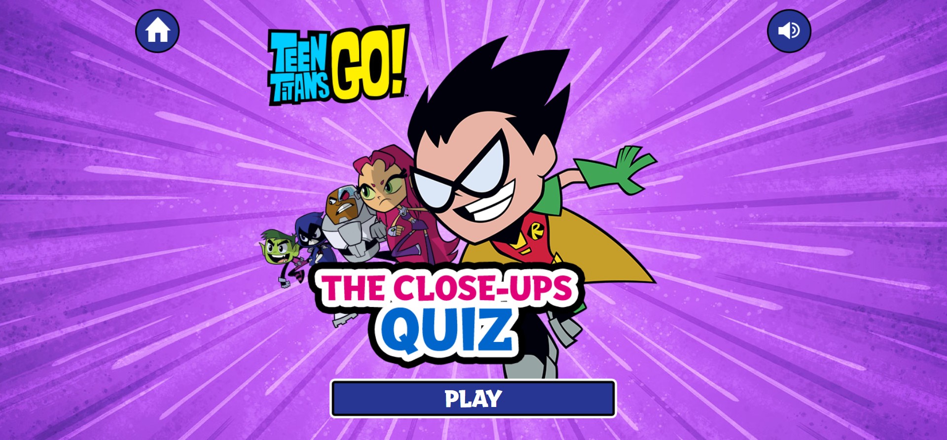 Teen Titans Go! The Close-Ups Quiz: The Ultimate Fun Zone
